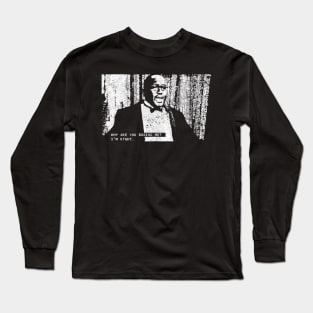 Why Are You Booing Me? I'm Right - Hannibal Long Sleeve T-Shirt